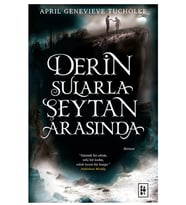 Derin Sularla Şeytan Arasında:Işıltı Serisi 1.Kitap - Ciltli- April Genevieve Tucholke