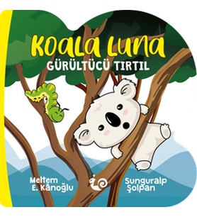 Koala Luna - Gürültücü Tırtıl