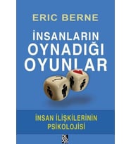 İnsanların Oynadığı Oyunlar - İnsan İlişkilerinin Psikolojisi