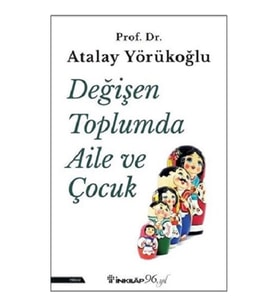 Değişen Toplumda Aile ve Çocuk