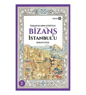 Yabancıların Gözüyle Bizans İstanbulu