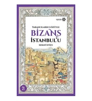 Yabancıların Gözüyle Bizans İstanbulu