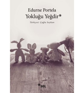 Yokluğu Yeğdir
