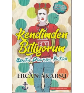 Kendimden Biliyorum Benim Dünyam Frida