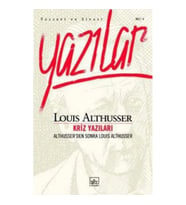 Althusser'den Sonra Louis Althusser: Kriz Yazıları