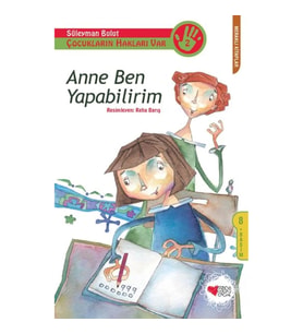 Çocukların Hakları Var 2 - Anne Ben Yapabilirim