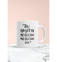 Bu Hayatın Heyecanı Yok Baskılı Kupa Bardak