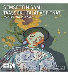 Taaşşuk-I Talat Ve Fitnat