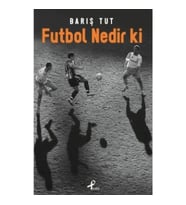 Futbol Nedir Ki