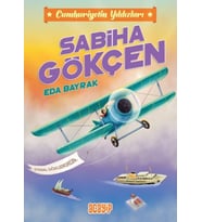 Cumhuriyetin Yıldızları 2 - Sabiha Gökçen