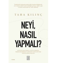 Neyi, Nasıl Yapmalı? Taha Kılınç