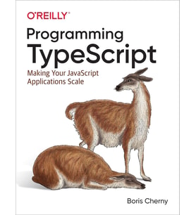 Programming Typescript: Making Your Javascript Applications Scale (Krem)
