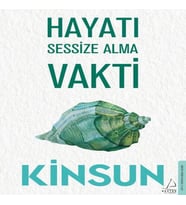 Hayatı Sessize Alma Vakti