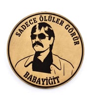 SADECE ÖLÜLER GÖRÜR BABAYİĞİT Deri PEÇ - Arma - Askeri Patch (Bej)