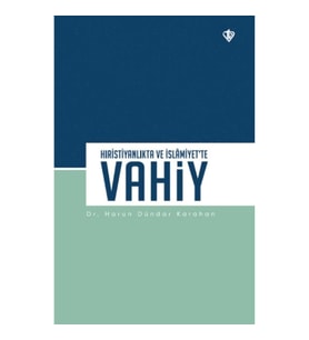 Hıristiyanlıkta ve İslamiyet’te Vahiy