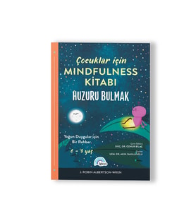 Çocuklar İçin Mindfulness kitabı ' Huzuru Bulmak '