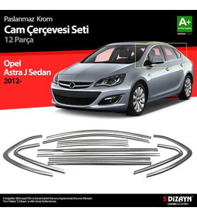 Opel Astra Uyumlu J Sedan Krom Cam Çerçeve Seti 12 Parça 2012 Üzeri (Bütün-Formlu)