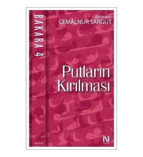 Bakara 4- Putların Kırılması