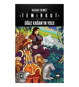 Temirkut 2 - Oğuz Kağan'ın Yolu