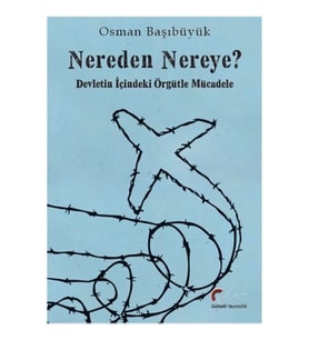 Nereden Nereye? - Devletin İçindeki Örgütle Mücadele