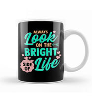 Always Look On The Bright Side Of Life Kupa Bardak Porselen