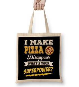 I Make Pizza Disappear Whats Your Superpower Bez Çanta Uzun Saplı