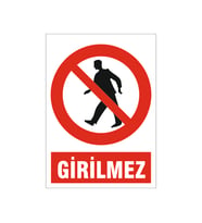 Girilmez, isg uyarı levhası