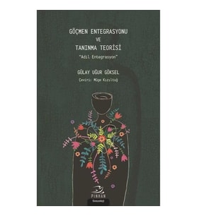 Göçmen Entegrasyonu ve Tanınma Teorisi
