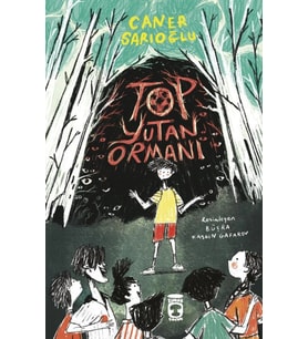 Top Yutan Ormanı Caner Sarıoğlu Timaş Çocuk