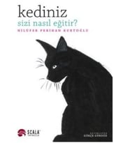 Kediniz Sizi Nasıl Eğitir