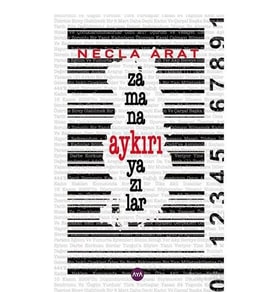 Zamana Aykırı Yazılar - Necla Arat