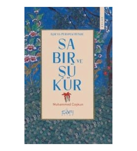 Kur'an Perspektifinde Sabır ve Şükür