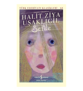 Sefile (Günümüz Türkçesiyle) - Türk Edebiyatı Klasikleri