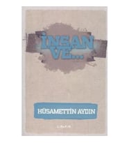 İnsan ve...