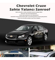 Chevrolet Cruze Parlak Siyah Yalancı Çakma Sahte Sunroof