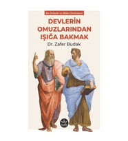 Devlerin Omuzlarından Işığa Bakmak