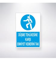 Düşme Tehlikesine Karşı Emniyet Kemerini Tak 21x35 Arkası Yapışkanlı Levha