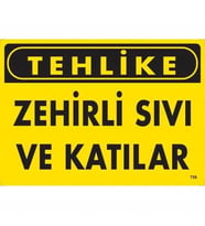 Mey İthalat® Tehlike Zehirli Sıvı Katılar Uyarı Levhası 25X35 Kod:758