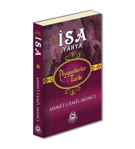 Peygamberler Tarihi - Hz.İsa Hz.Yahya (Ciltli)