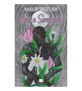 Aşk’a Sarılmak