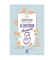 İlk Doktorum Annem - Erhan Aygün - Hayat Yayınları