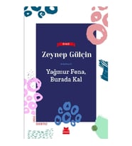 Yağmur Fena, Burada Kal