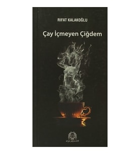 Çay İçmeyen Çiğdem