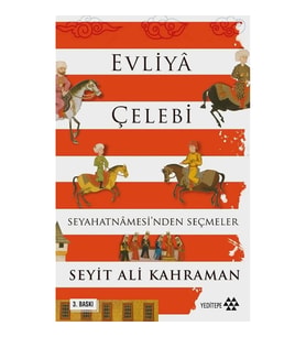 Evliya Çelebi Seyahatnamesi’nden Seçmeler