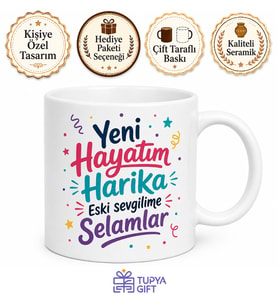Eski Sevgiliye Nispet Yapan Yeni Hayatım Harika Esprili Kupa Bardak Hediye