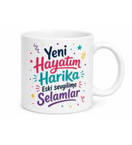 Eski Sevgiliye Nispet Yapan Yeni Hayatım Harika Esprili Kupa Bardak Hediye