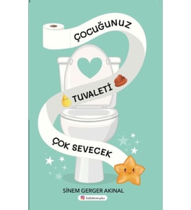 Çocuğunuz Tuvaleti Çok Sevecek