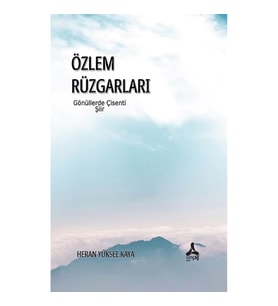 Özlem Rüzgarları Gönüllerde Çisenti