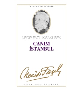 Canım İstanbul : 87 - Necip Fazıl Bütün Eserleri