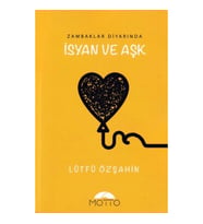 Zambaklar Diyarında İsyan ve Aşk